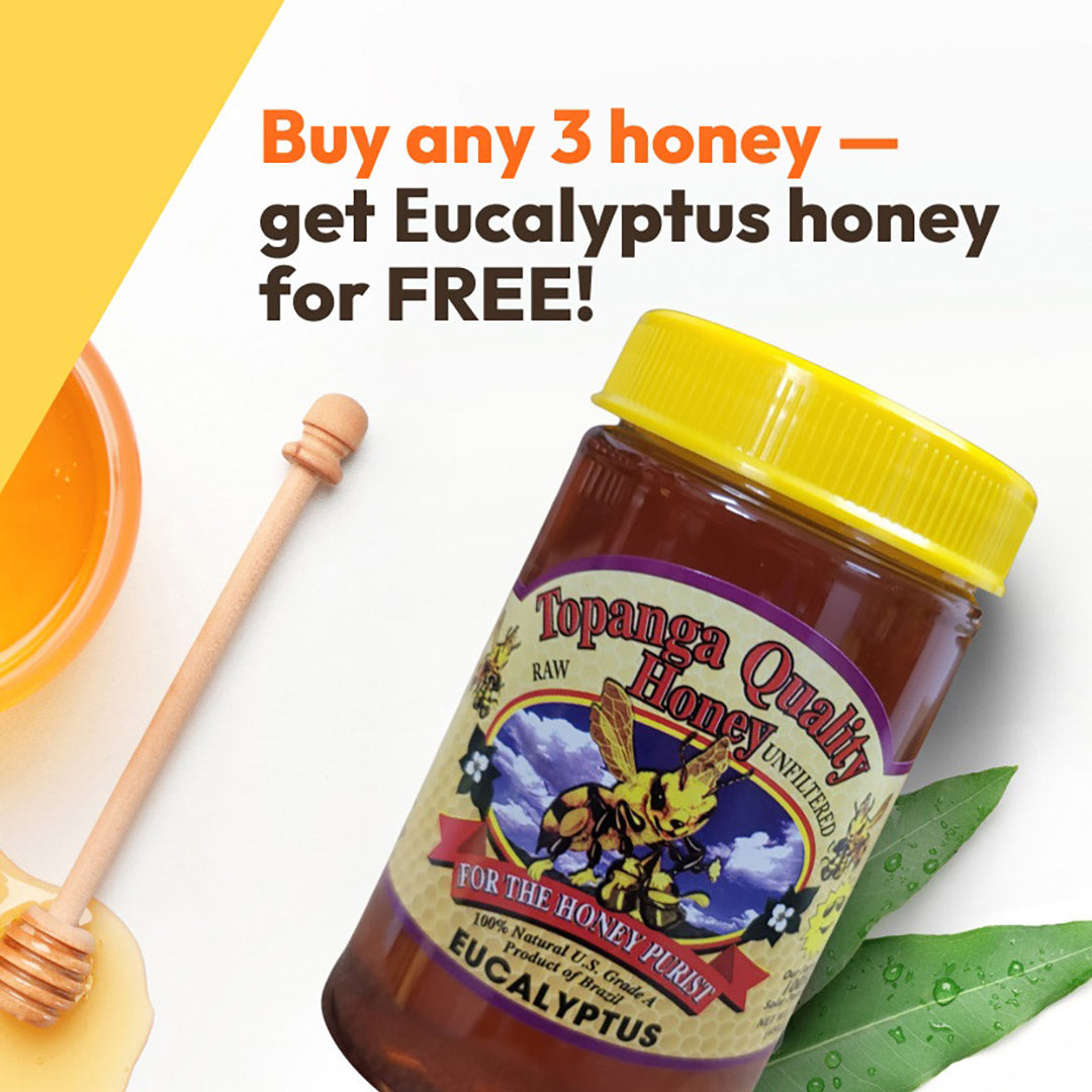 Topanga Quality Honey's August Promotion!